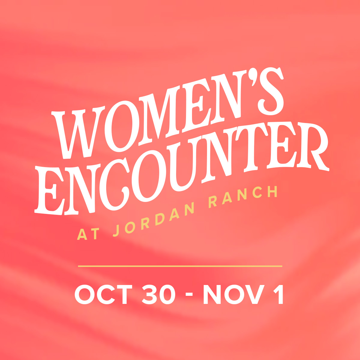 Women's Encounter - Oct. 30 to Nov. 1